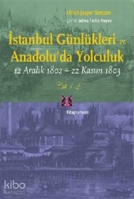 İstanbul Günlükleri ve Anadolu'da Yolculuk (Cilt 1-2) Ulrich Jasper Se