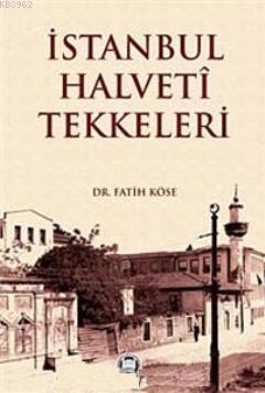 İstanbul Halveti Tekkeleri Fatih Köse