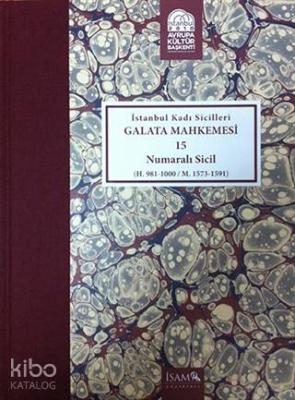 İstanbul Kadı Sicilleri - Galata Mahkemesi 15 Numaralı Sicil Cilt 34 K