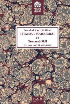 İstanbul Kadı Sicilleri İstanbul Mahkemesi 18 Numaralı Sicil Hüseyin K