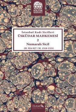 İstanbul Kadı Sicilleri Üsküdar Mahkemesi 2 Numaralı Sicil (H. 924-927