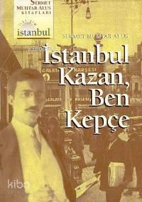 İstanbul Kazan Ben Kepçe Sermet Muhtar Alus