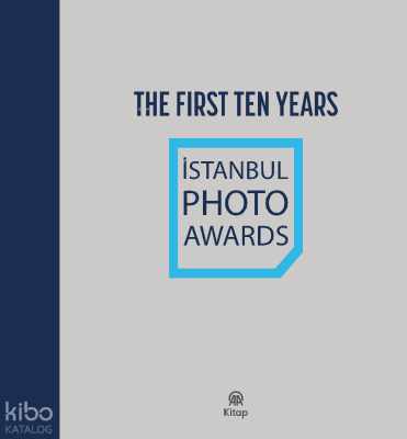 İstanbul Photo Awards ;The First Ten Years İrem Özal