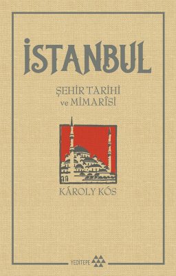 İstanbul Şehir Tarihi ve Mimarisi Károly Kós