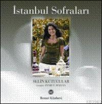 İstanbul Sofraları Selin Kutucular