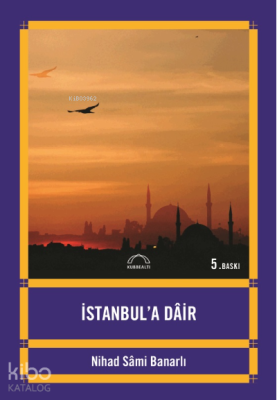 İstanbul'a Dair Nihad Sâmi Banarlı