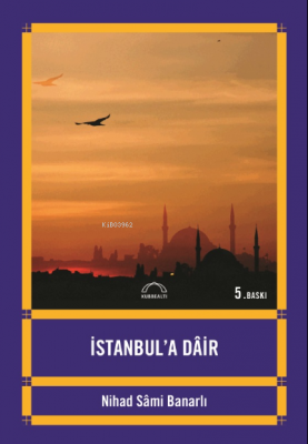 İstanbul'a Dair Nihad Sâmi Banarlı