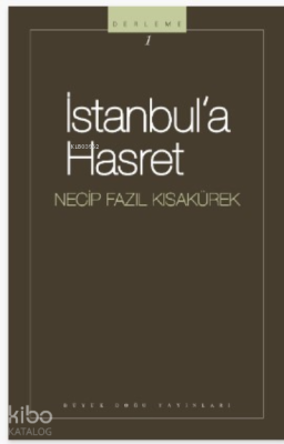 İstanbul'a Hasret (Kod:81) Necip Fazıl Kısakürek