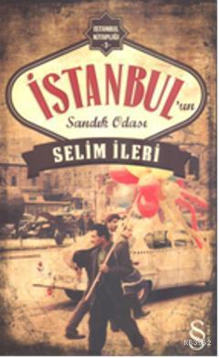 İstanbul'un Sandık Odası Selim İleri