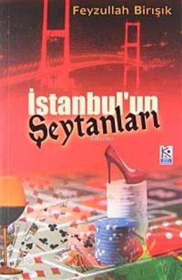 İstanbul'un Şeytanları Feyzullah Birışık