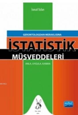 İstatistik Müsveddeleri; Gerontologdan Meraklısına İsmail Tufan