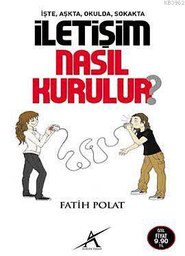 İletişim Nasıl Kurulur Fatih Polat