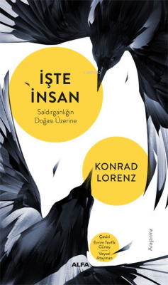 İşte İnsan Saldırganlığın Doğası Üzerine Konrad Lorenz