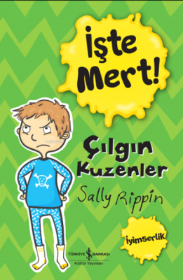 İşte Mert! Çılgın Kuzenler- İyimserlik Sally Rippin