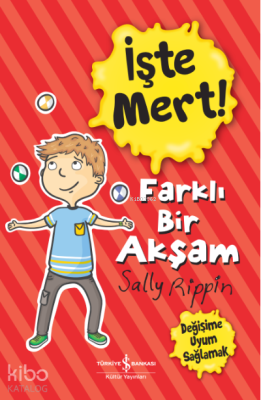 İşte Mert! – Farklı Bir Akşam – Değişime Uyum Sağlamak Sally Rıppın