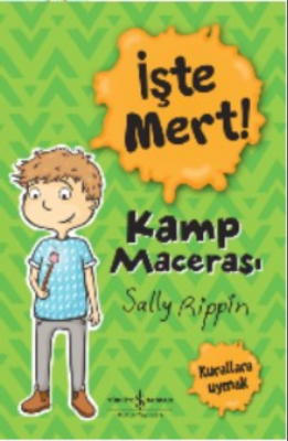 İşte Mert!- Kamp Macerası Sally Rıppın