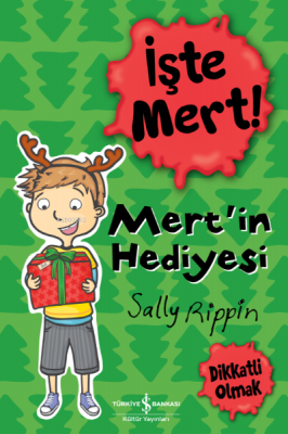 İşte Mert!- Mert2in Hediyesi- Dikkatli Olmak Sally Rippin