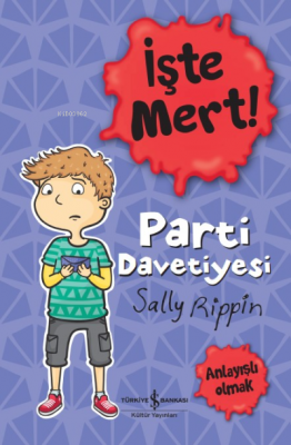 İşte Mert ! – Parti Davetiyesi – Anlayışlı Olmak Sally Rıppın