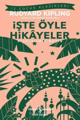 İşte Öyle Hikayeler (Kısaltılmış Metin) Rudyard Kipling