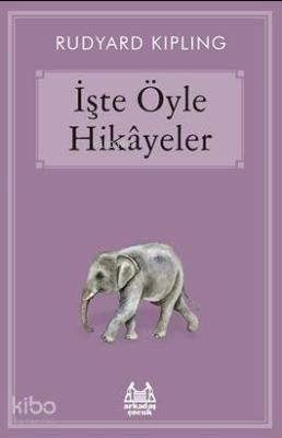 İşte Öyle Hikayeler Rudyard Kipling