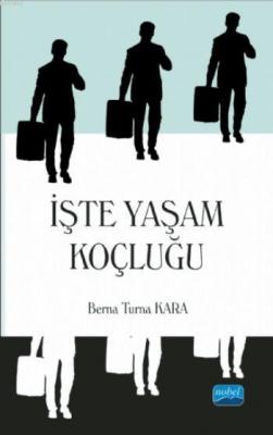 İşte Yaşam Koçluğu Berna Turna Kara