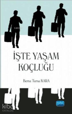 İşte Yaşam Koçluğu Berna Turna Kara