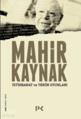 Istihbarat Ve Terör Oyunları Mahir Kaynak