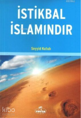 İstikbal İslamındır Seyyid Kutub