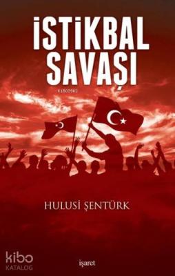 İstiklal Savaşı Hulusi Şentürk