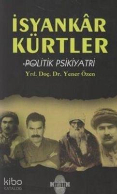 İsyankar Kürtler Yener Özen