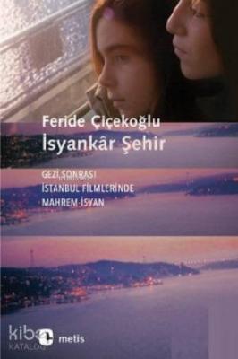 İsyankâr Şehir Feride Çiçekoğlu