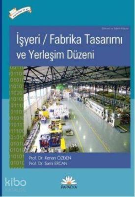 İşyeri Fabrika Tasarımı ve Yerleşim Düzeni Sami Ercan