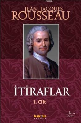 İtiraflar I. Cilt Jean Jacques Rousseau