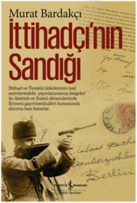 İttihadçı'nın Sandığı (Ciltli) Murat Bardakçı