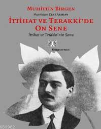 İttihat ve Terakkide On Sene (cilt:2) Muhiddin Birgen