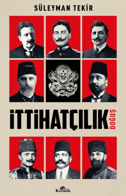 İttihatçılık;Doğuş Süleyman Tekir