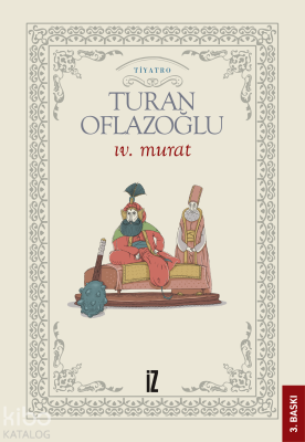 IV. Murat A. Turan Oflazoğlu