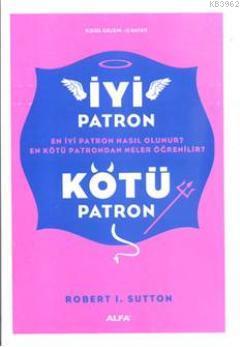 İyi Patron Kötü Patron Robert I. Sutton