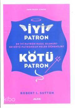 İyi Patron Kötü Patron Robert I. Sutton