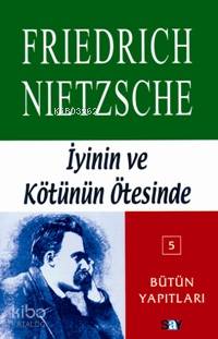 İyinin ve Kötünün Ötesinde Friedrich Wilhelm Nietzsche