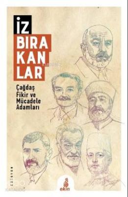 İz Bırakanlar; Çağdaş Fikir ve Mücadele Adamları Edisyon