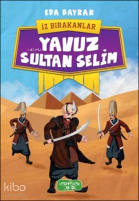 İz Bırakanlar - Yavuz Sultan Selim Eda Bayrak