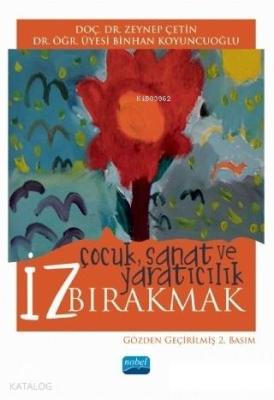 İz Bırakmak: Çocuk Sanat ve Yaratıcılık Binhan Koyuncuoğlu