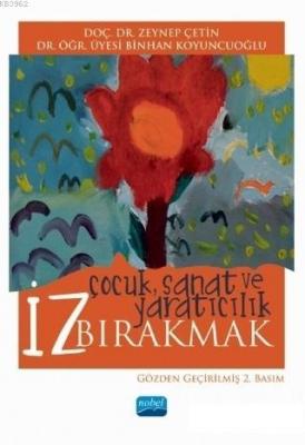 İz Bırakmak: Çocuk Sanat ve Yaratıcılık Binhan Koyuncuoğlu