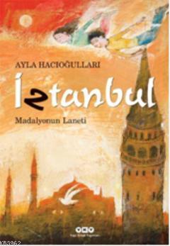 İztanbul; Madalyonun Laneti Ayla Hacıoğulları