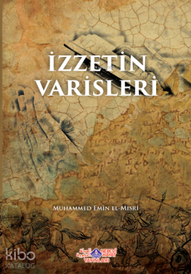 İzzetin Varisleri Muhammed Emin El - Mısri