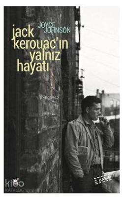 Jack Kerouac'ın Yalnız Hayatı Joyce Johnson