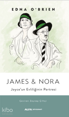 James & Nora ;Joyce’un Evliliğinin Portresi Edna O'bien