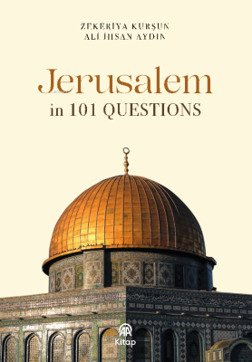 Jarusalem in 101 Questions Zekeriya Kurşun