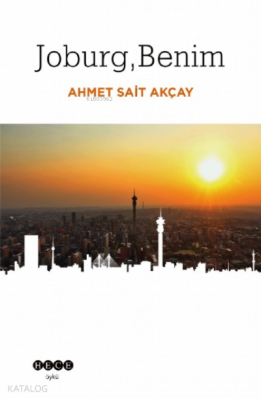 Joburg, Benim Ahmet Sait Akçay